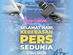MEMPERINGATI HARI KEBEBASAN PERS SEDUNIA