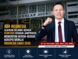 ABR Indonesia: Selamat kepada Kuntadi sebagai Jampidsus Momentum Bersih-Bersih Korupsi Menuju Indonesia Emas 2045